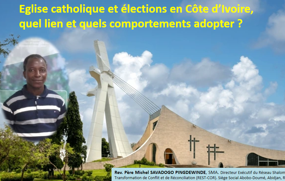 Eglise catholique et élections en Côte d’Ivoire, quel lien et quels comportements adopter ?